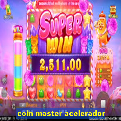 coin master acelerador